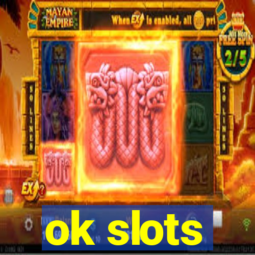 ok slots